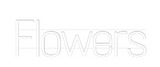 Personalisiertes Neonschild: Flowers