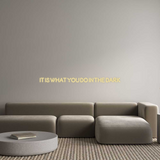 Personalisiertes Neonschild: it is what yo...
