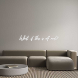 Personalisiertes Neonschild: What if this ...