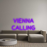 Personalisiertes Neonschild: Vienna
Calling