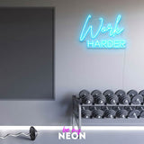 "Work Harder" LED Neonschild
