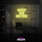 "Now or Never" LED Neonschild