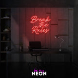 "Break the Rules" LED Neonschild