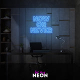 "Now or Never" LED Neonschild