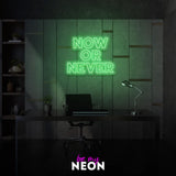 "Now or Never" LED Neonschild
