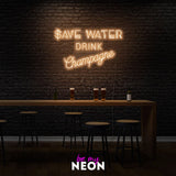 "Save Water Drink Champagne" LED Neonschild