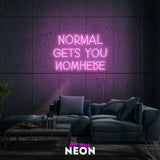"Normal Gets You Nowhere" LED Neonschild