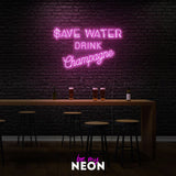 "Save Water Drink Champagne" LED Neonschild