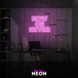 "Now or Never" LED Neonschild