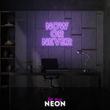 "Now or Never" LED Neonschild