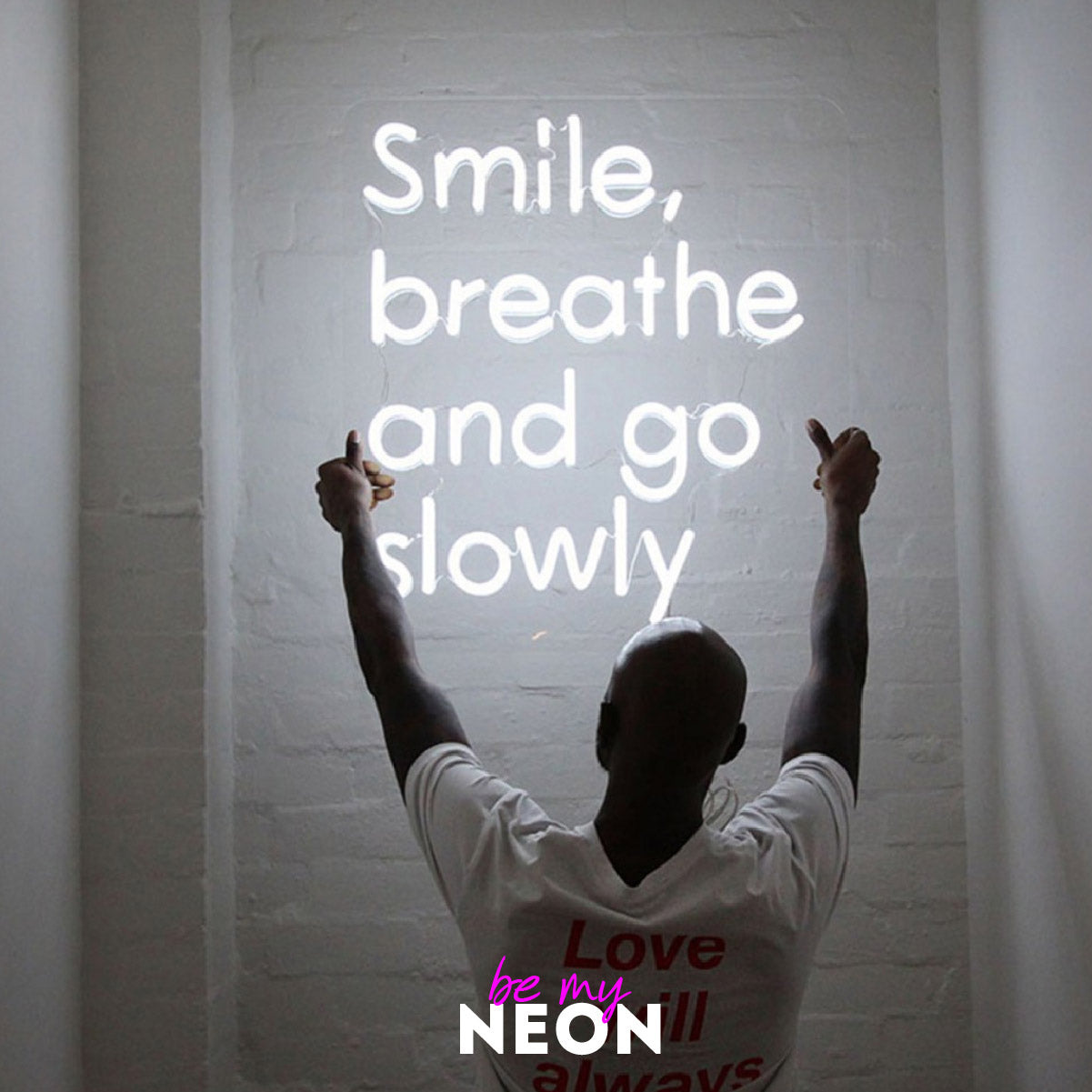 "smile, breathe and go slowly" Leuchtmotiv aus LED Neon