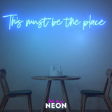 "this must be the place" Leuchtmotiv aus LED Neon