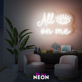 "all eyes on me" LED Neonschild