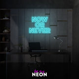 "Now or Never" LED Neonschild