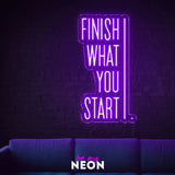 "Finish what you start" LED Neonschild