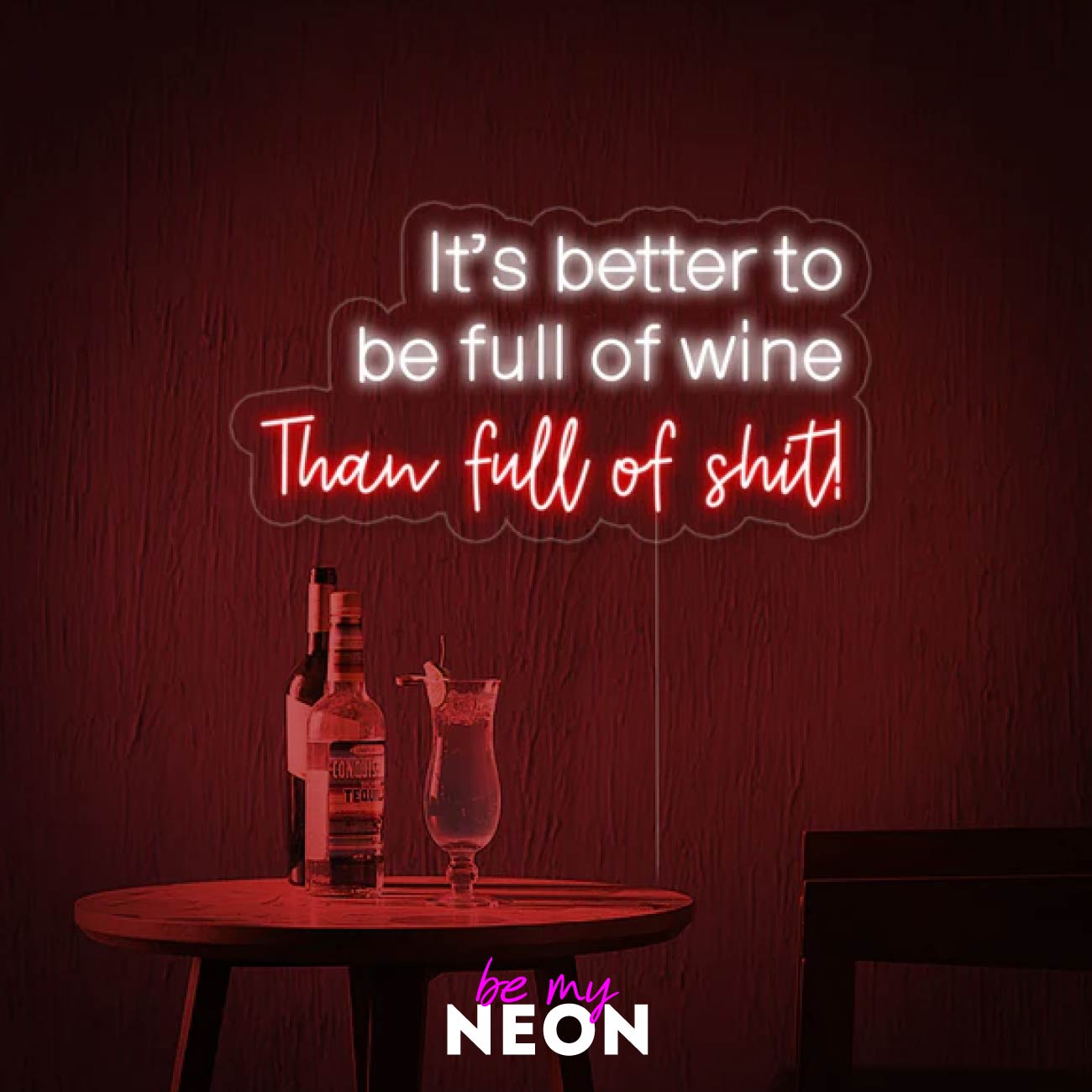 "it is Better Full of Wine Than Full of S*** - Bar Party Club" LED Neonschild