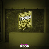 "Champions Train Losers Complain" LED Neonschild