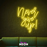 "never give up!" LED Neonschild