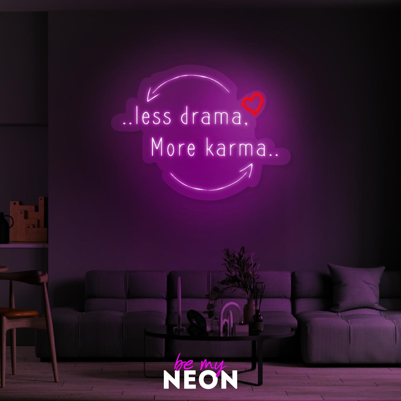 "less drama, more karma"  Leuchtmotiv aus LED Neon