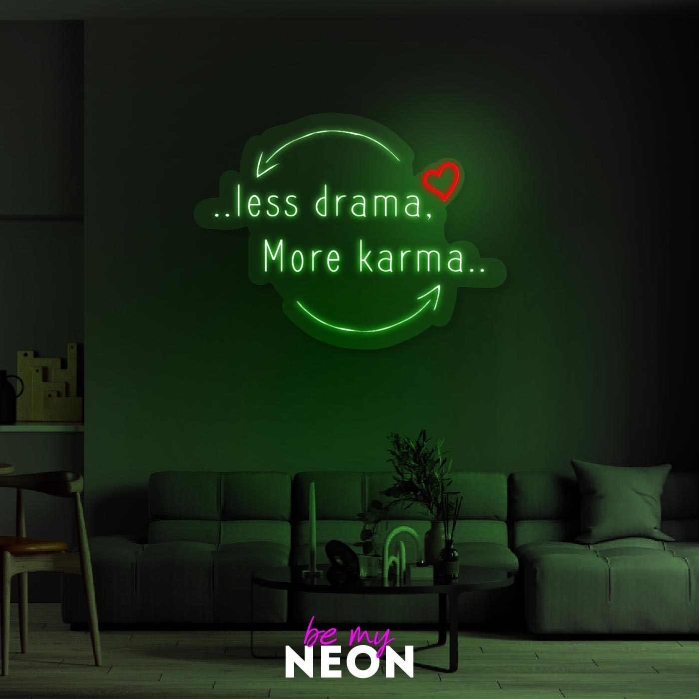 "less drama, more karma"  Leuchtmotiv aus LED Neon