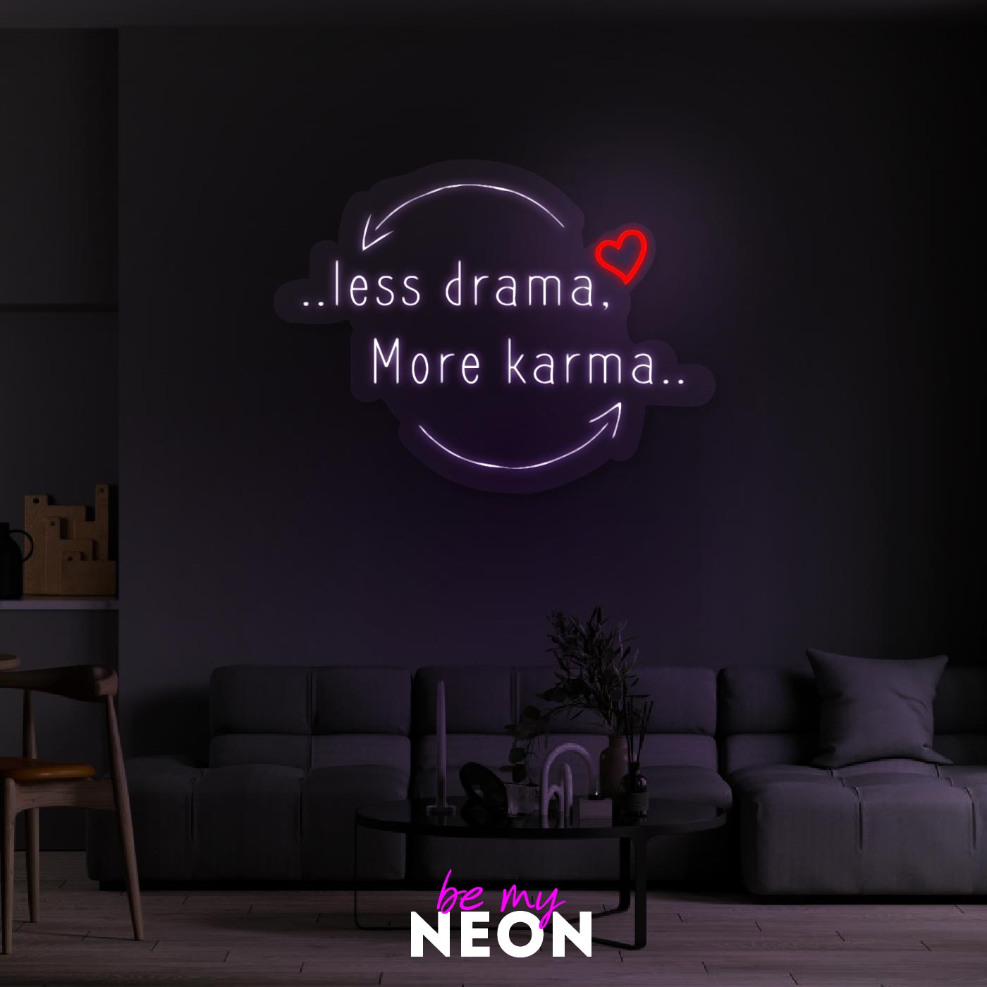 "less drama, more karma"  Leuchtmotiv aus LED Neon