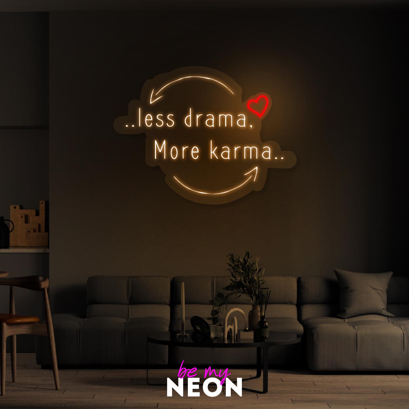 "less drama, more karma"  Leuchtmotiv aus LED Neon