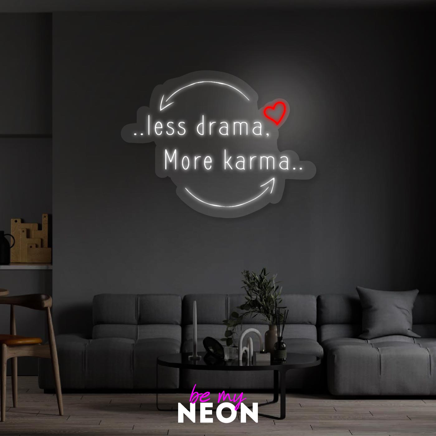 "less drama, more karma"  Leuchtmotiv aus LED Neon