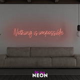 "Nothing is impossible" LED Neonschild