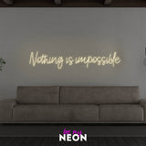 "Nothing is impossible" LED Neonschild