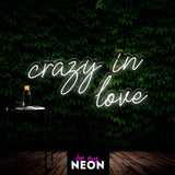 "Crazy In Love" Liebes - Leuchtschirft aus LED Neon