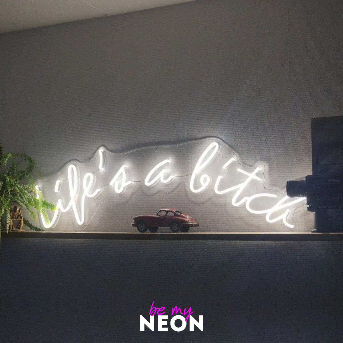 "Life is a Bitc*" LED Neonschild
