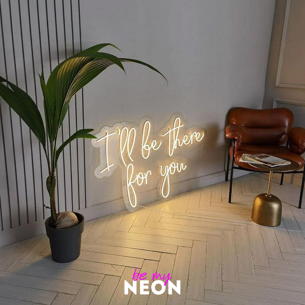 "I will be there for you" LED Neonschild
