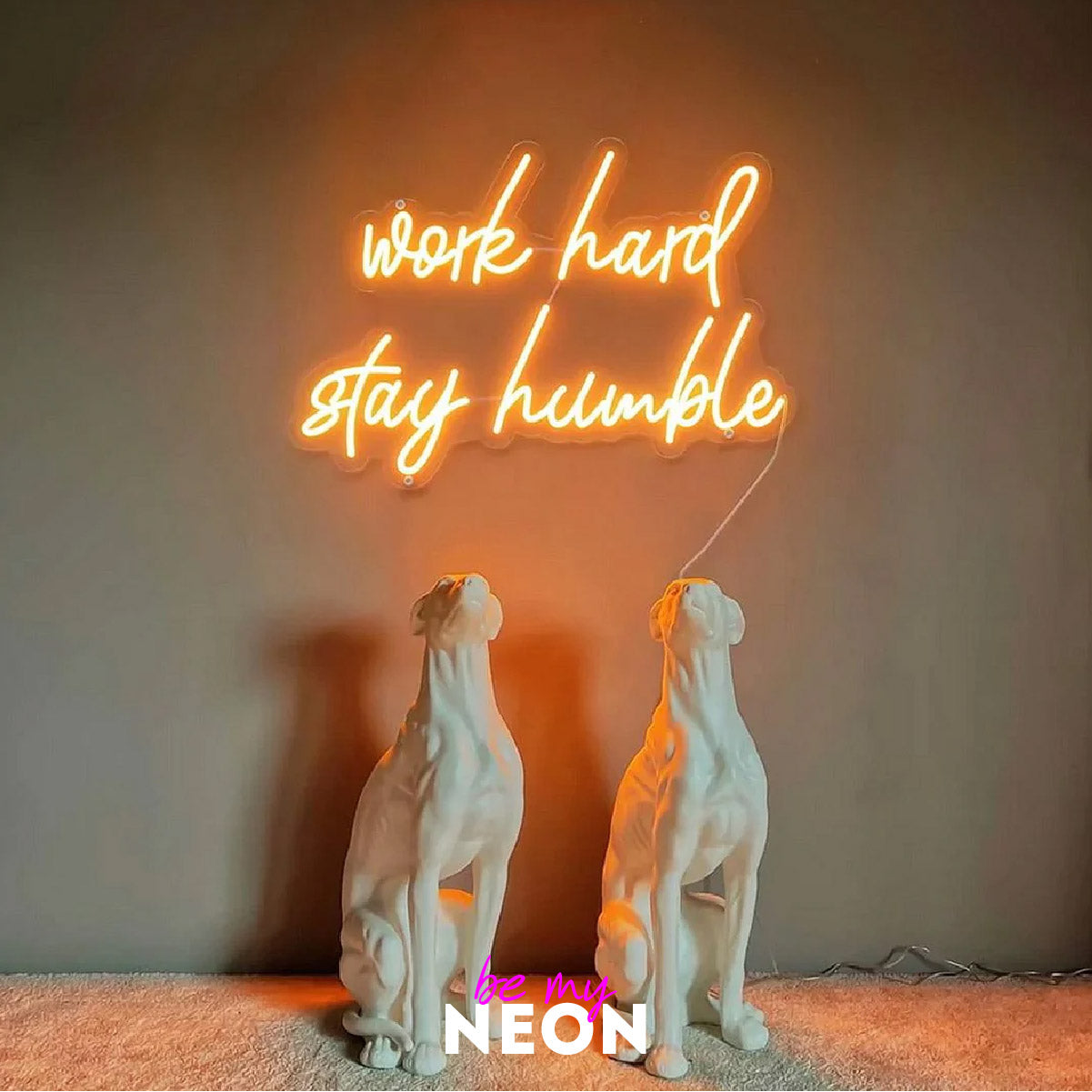 "work hard stay humble" LED Neonschild