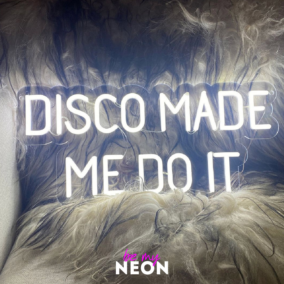 "Disco Made Me Do It" LED Neonschild
