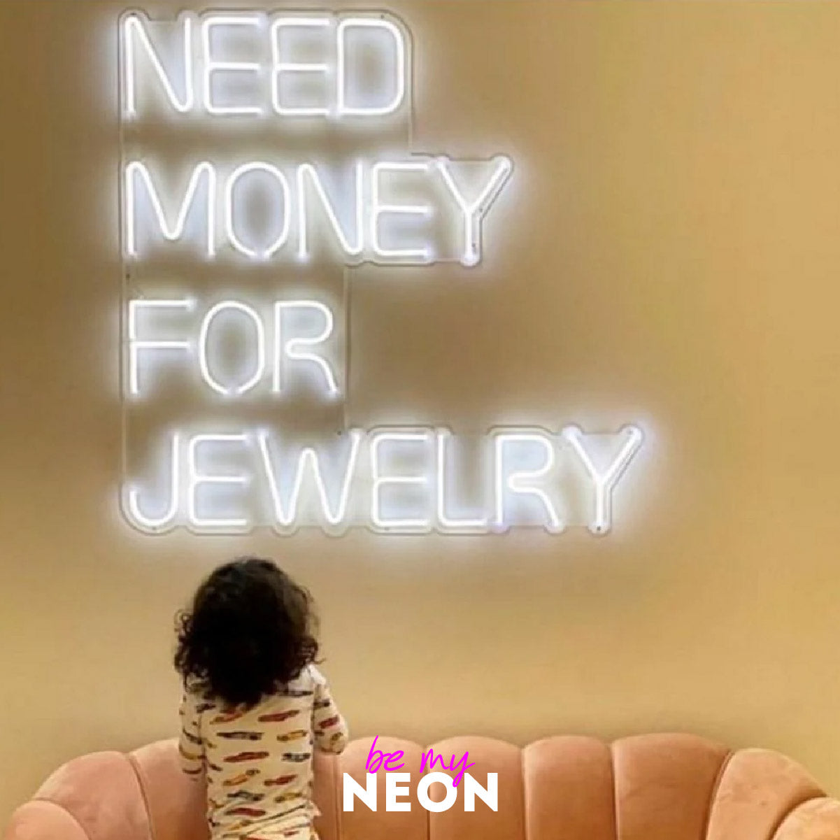 "Need Money For Jewelry" LED Neonschild