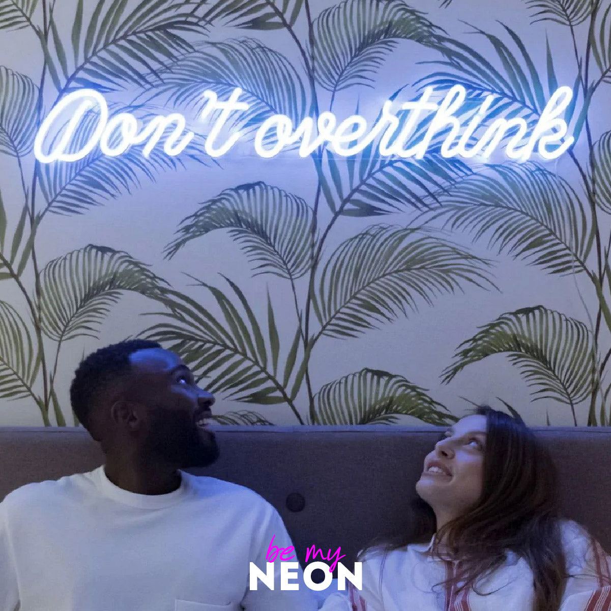 "Dont Overthink" LED Neonschild