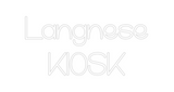 Custom Neon: Langnese 
KIOSK