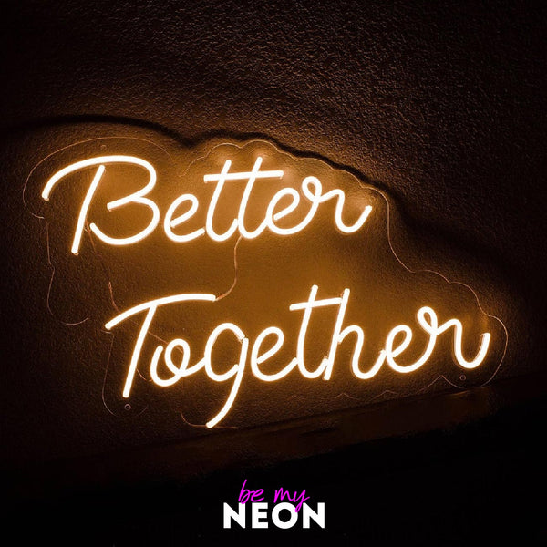 Better Together - LED Schriftzug - Neon Lampe