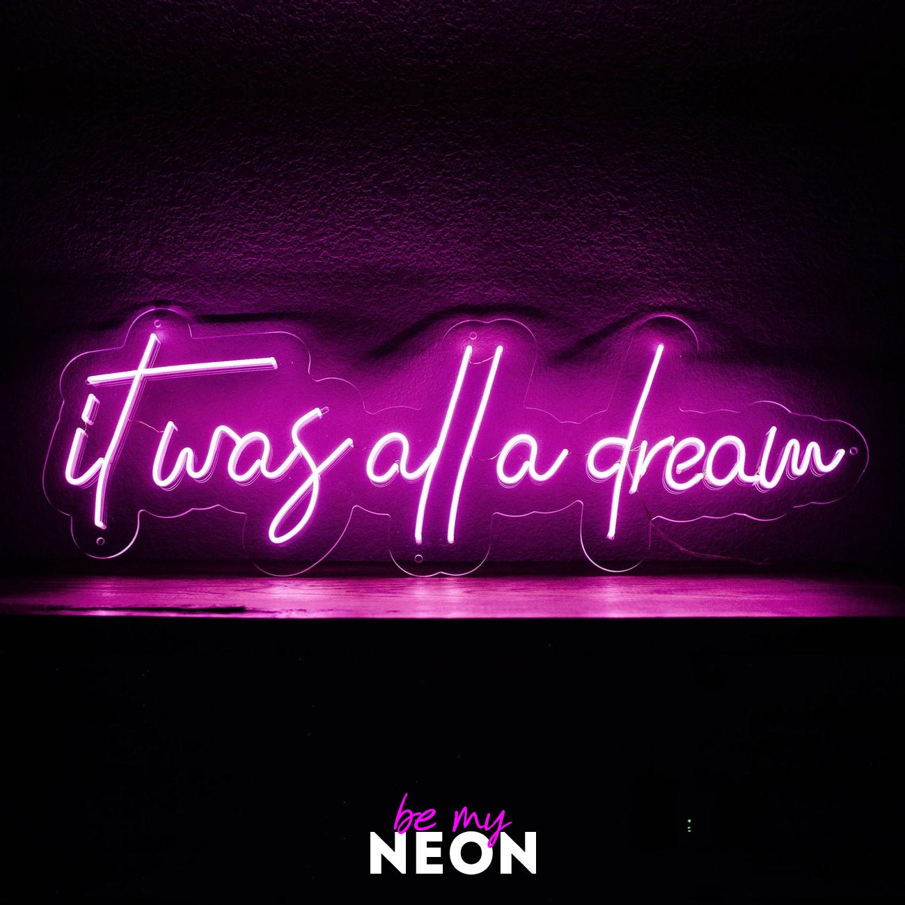 "It Was All a Dream" LED Neonschild