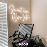 "Sweat now, glow later" LED Neonschild