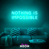 "NOTHING IS IMPOSSIBLE" LED Neonschild