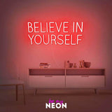 "Believe in Yourself" LED Neonschild