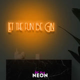"Let the fun be Gin" LED Neonschild