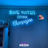 "Save Water Drink Champagne" LED Neonschild